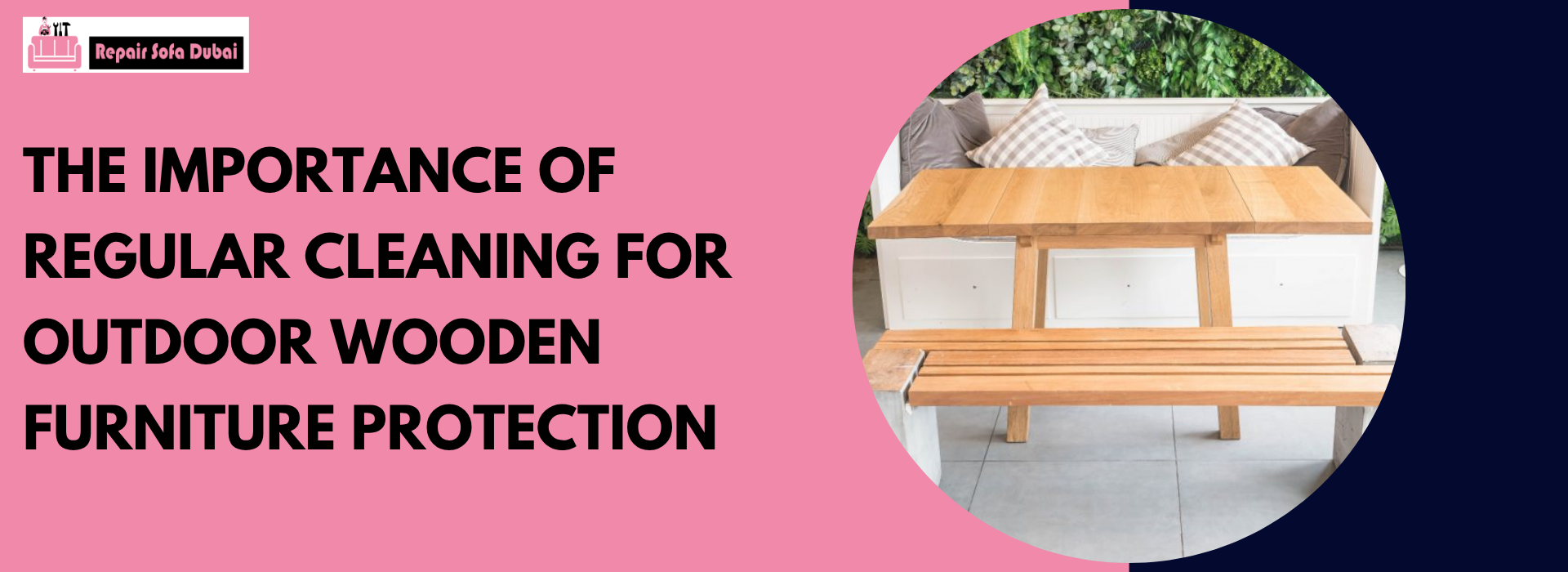 The Importance of Regular Cleaning for Outdoor Wooden Furniture Protection