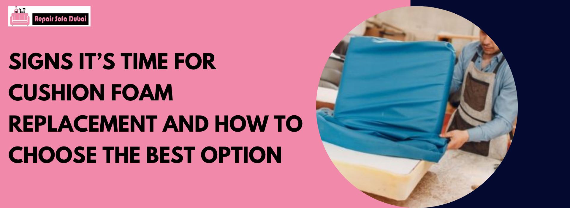 Signs It’s Time for Cushion Foam Replacement and How to Choose the Best Option