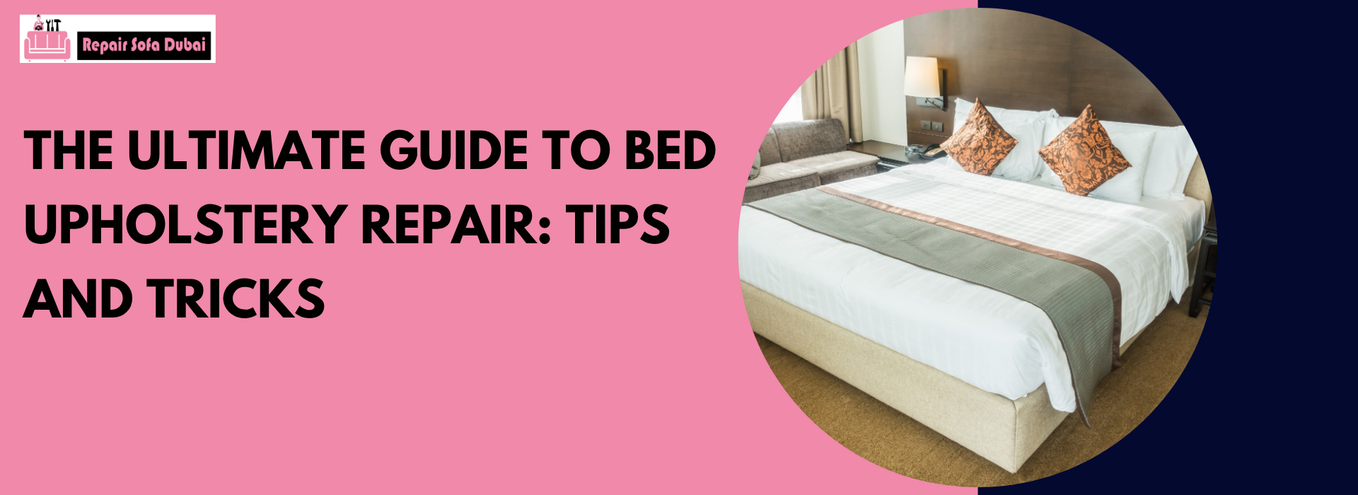 The Ultimate Guide to Bed Upholstery Repair: Tips and Tricks